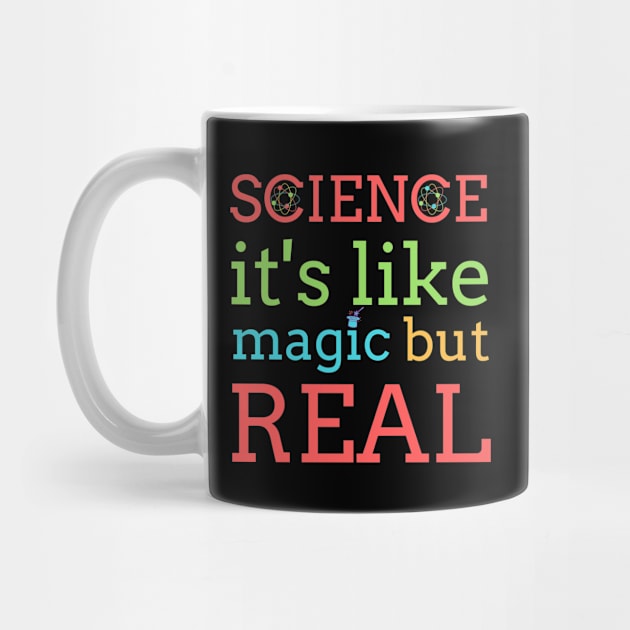 Science It's Like Magic But Real by BestOfArtStore